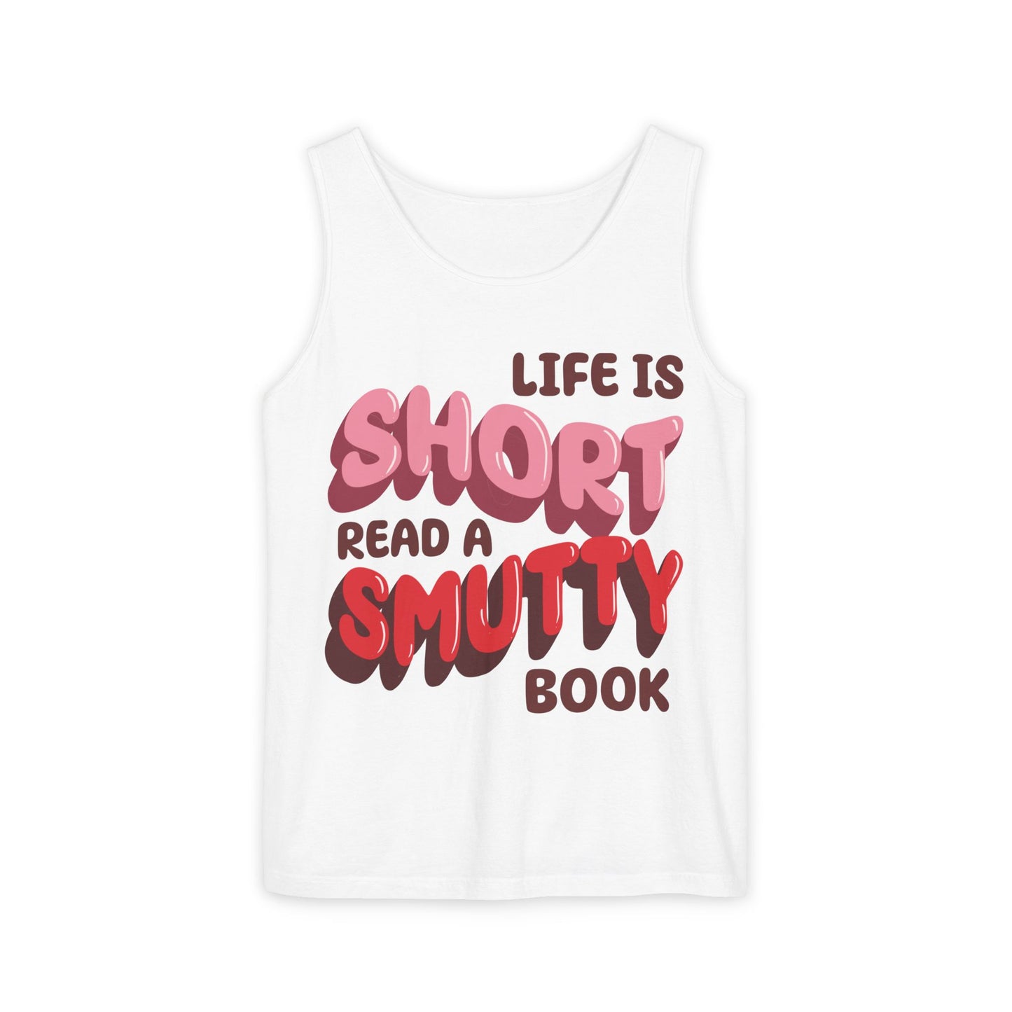 General Bookish Unisex Tank Top - Life is Short, Read a Smutty Book