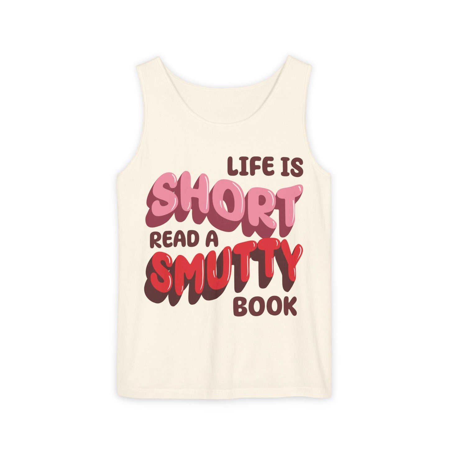 General Bookish Unisex Tank Top - Life is Short, Read a Smutty Book