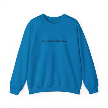 Crescent City Unisex Crewneck - Don't Be an Alpha-Hole