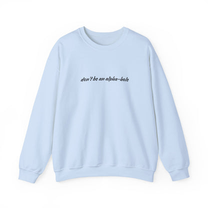 Crescent City Unisex Crewneck - Don't Be an Alpha-Hole