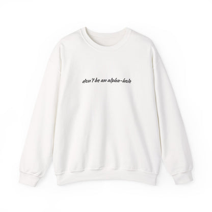 Crescent City Unisex Crewneck - Don't Be an Alpha-Hole