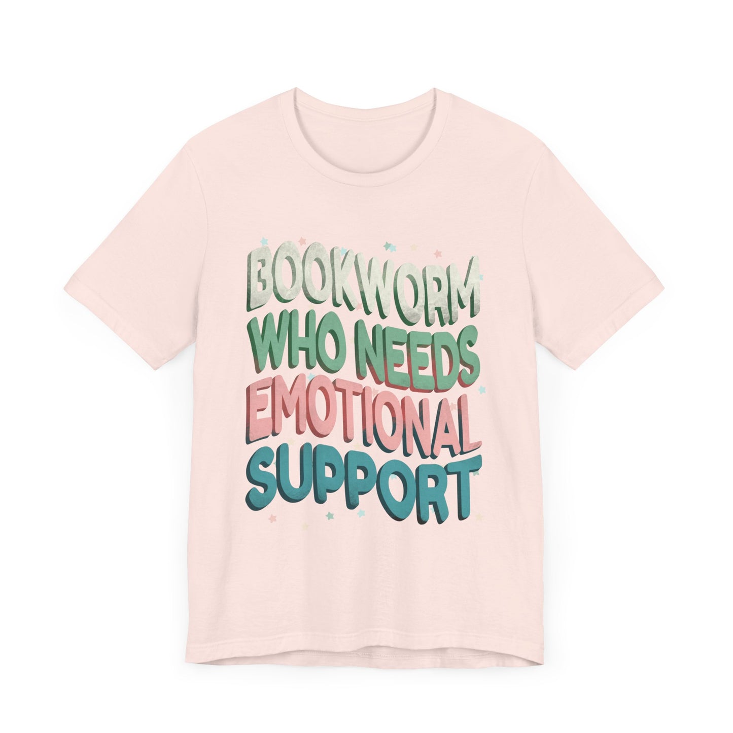 General Bookish Unisex T-Shirt - Bookworm Who Needs Emotional Support