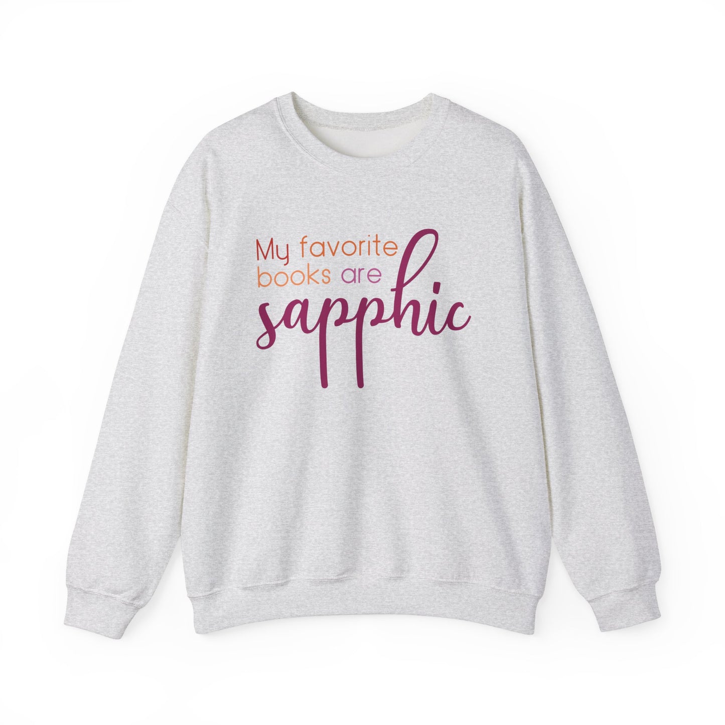 General Bookish Unisex Sweatshirt - My Favorite Books are Sapphic