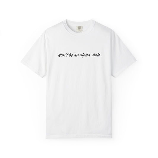 Crescent City Unisex T-Shirt - Don't Be an Alpha-Hole