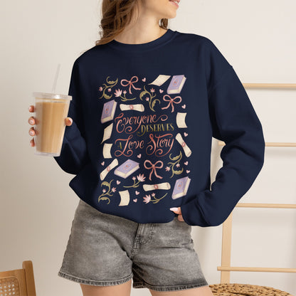 General Bookish Sweatshirt - Everyone Deserves a Love Story (Front Design)