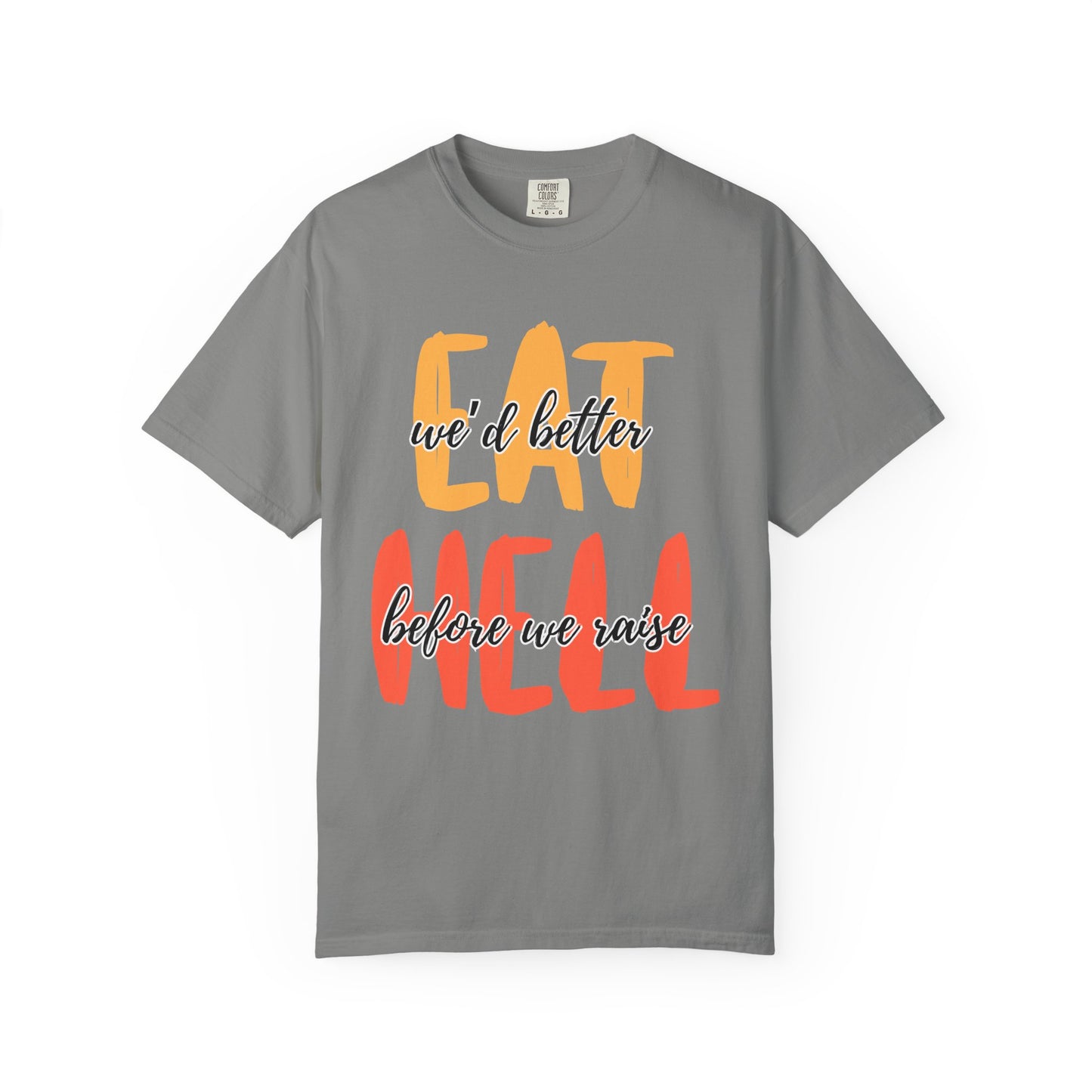 Throne of Glass Unisex T-Shirt - We'd Better Eat Before We Raise Hell