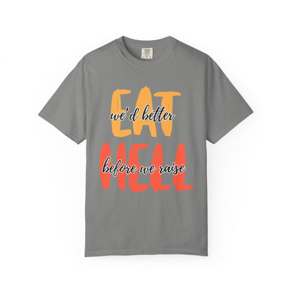 Throne of Glass Unisex T-Shirt - We'd Better Eat Before We Raise Hell