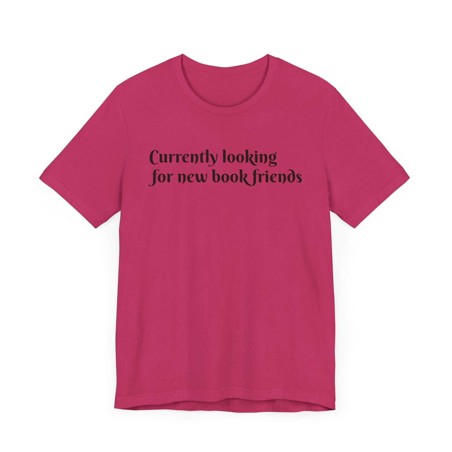 General Bookish Unisex T-Shirt - Looking for Book Friends