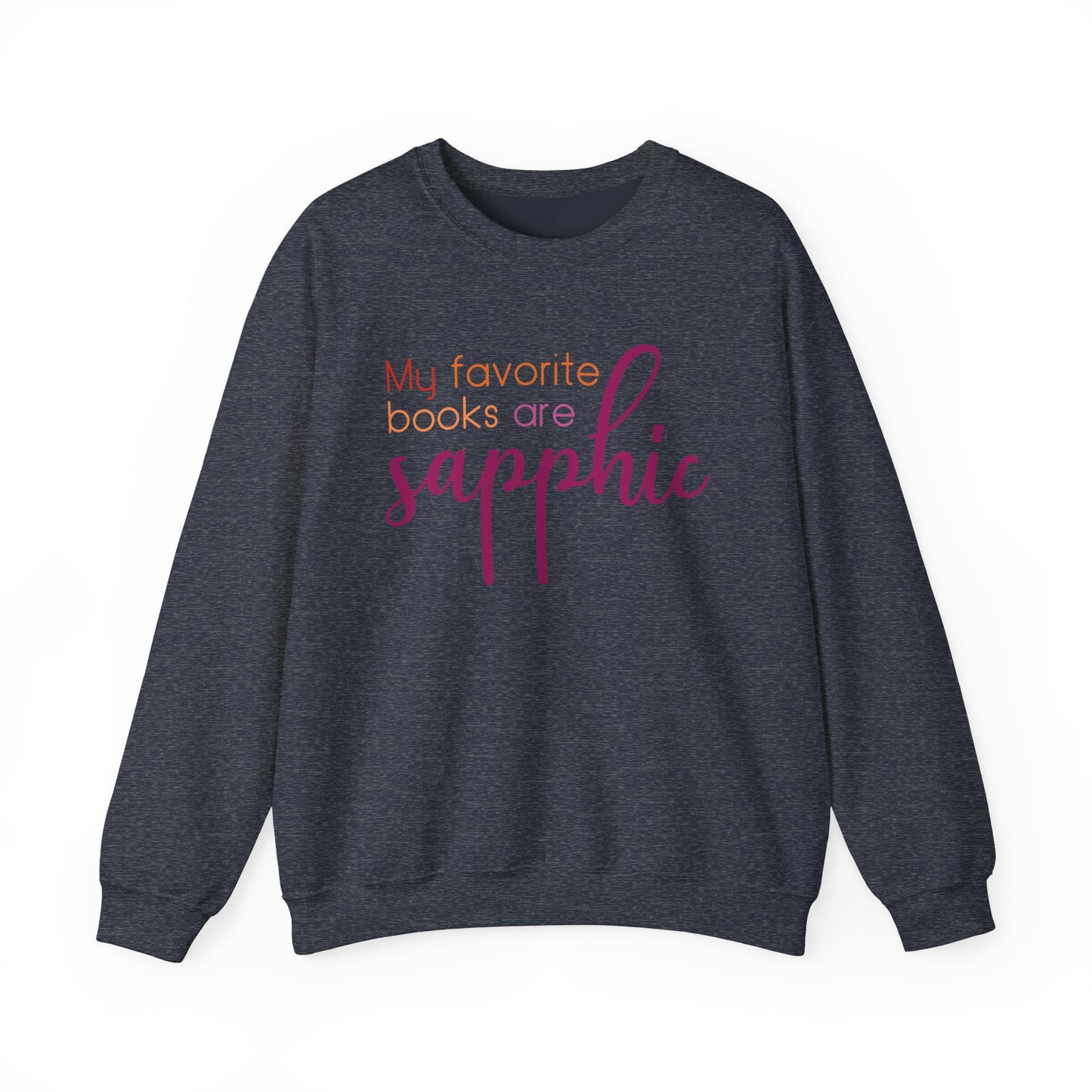 General Bookish Unisex Sweatshirt - My Favorite Books are Sapphic