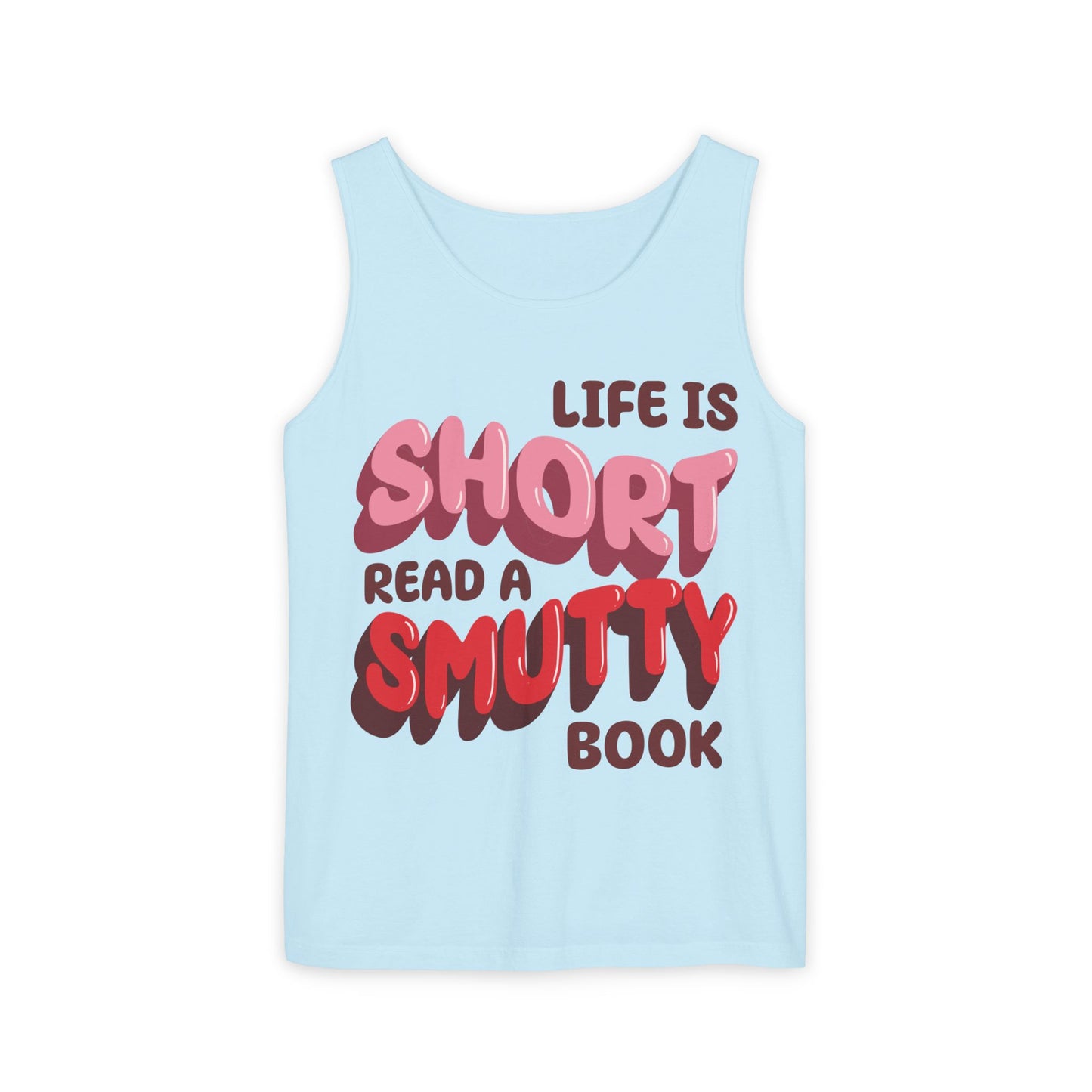 General Bookish Unisex Tank Top - Life is Short, Read a Smutty Book