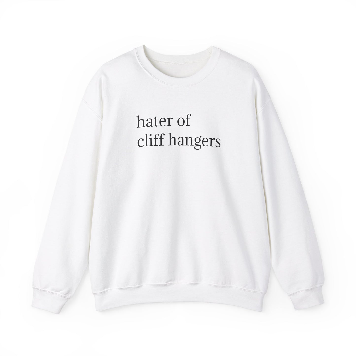 General Bookish Unisex Sweatshirt - Hater of Cliffhangers