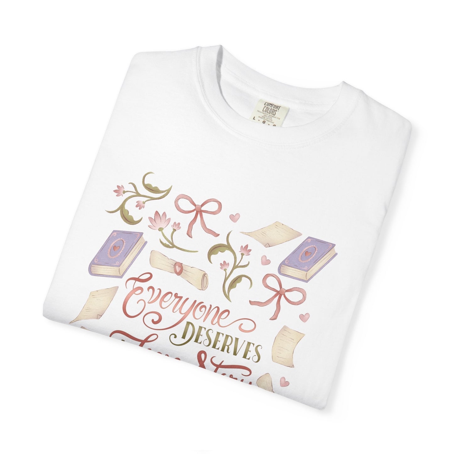 General Bookish Unisex Shirt - Everyone Deserves a Love Story