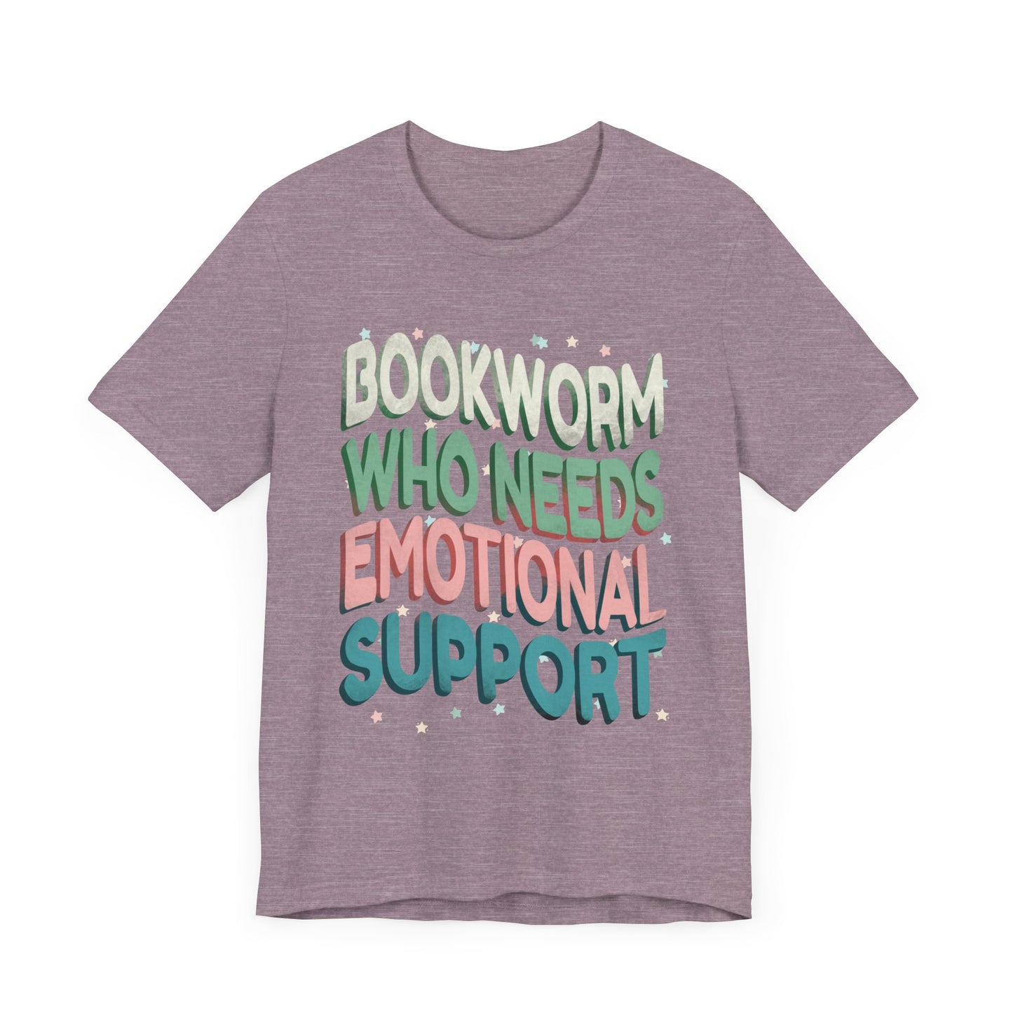 General Bookish Unisex T-Shirt - Bookworm Who Needs Emotional Support