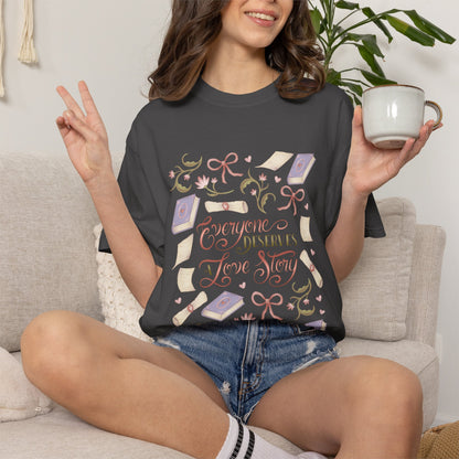 General Bookish Unisex Shirt - Everyone Deserves a Love Story