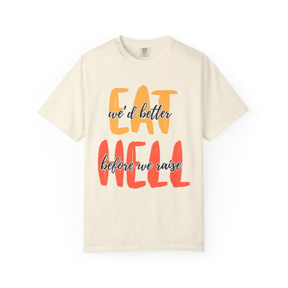 Throne of Glass Unisex T-Shirt - We'd Better Eat Before We Raise Hell