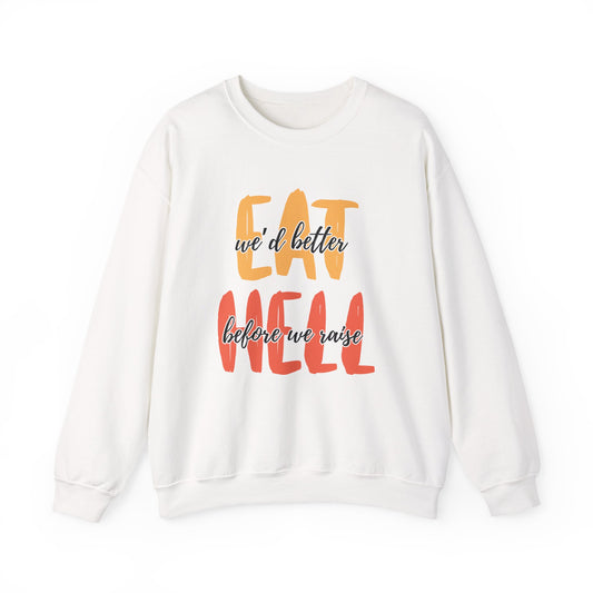 Throne of Glass Unisex Crewneck - We'd Better Eat Before We Raise Hell