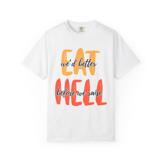 Throne of Glass Unisex T-Shirt - We'd Better Eat Before We Raise Hell
