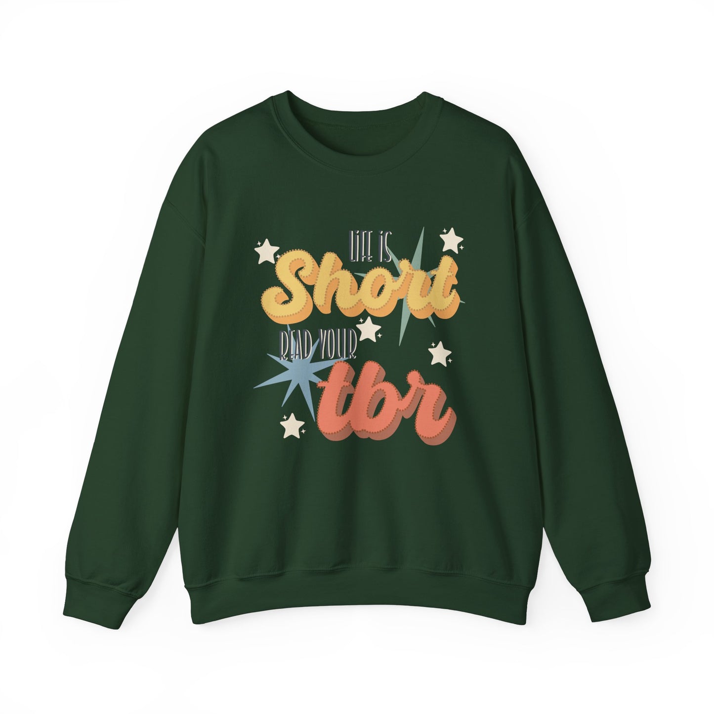 General Bookish Unisex Sweatshirt - Life is Short, Read Your TBR