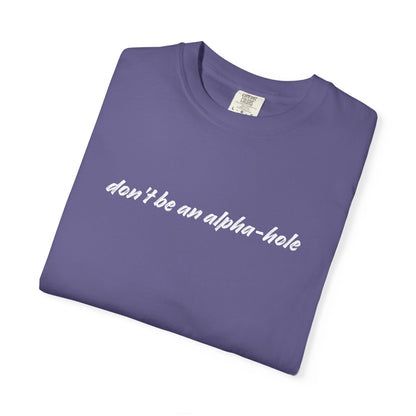 Crescent City Unisex T-Shirt - Don't Be an Alpha-Hole
