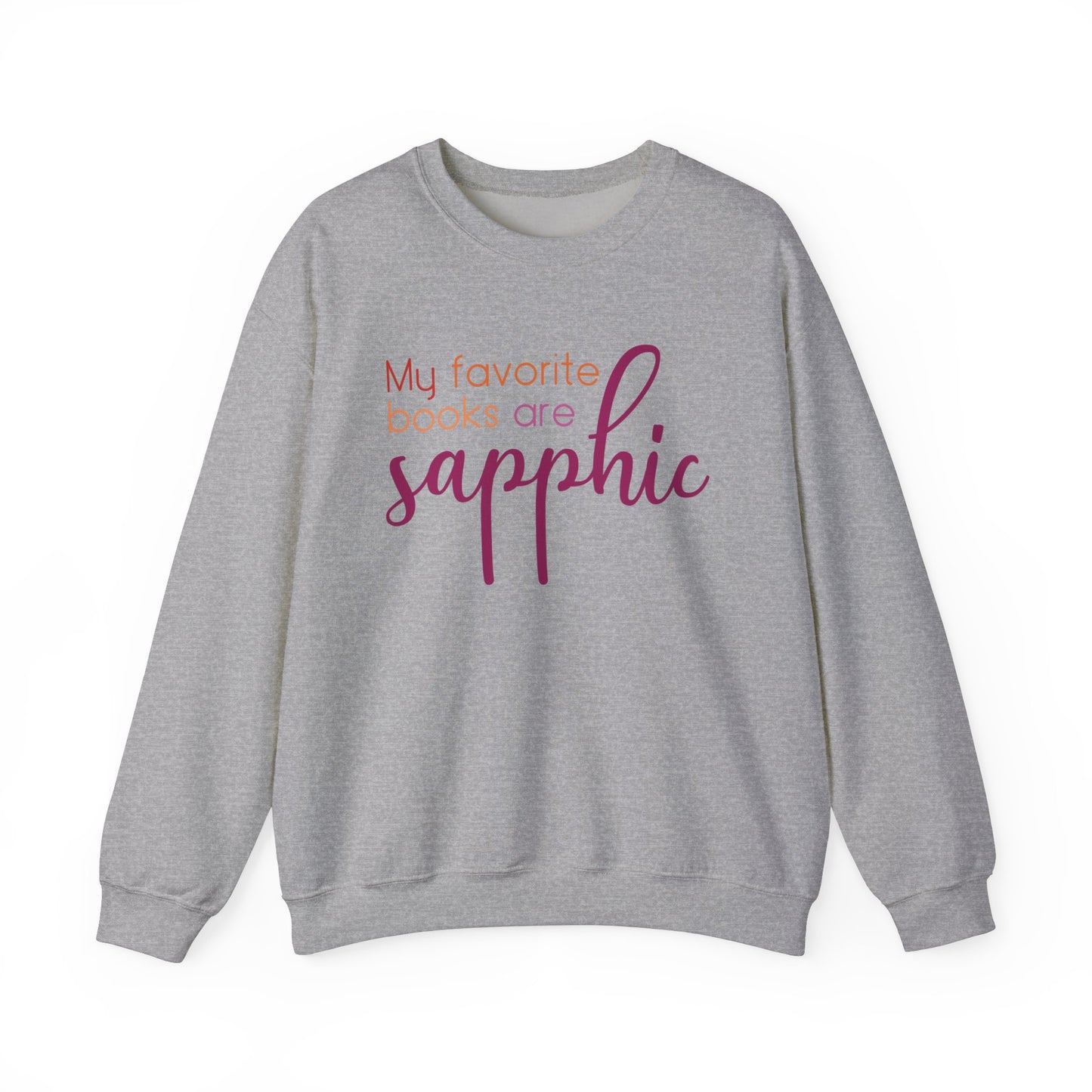 General Bookish Unisex Sweatshirt - My Favorite Books are Sapphic