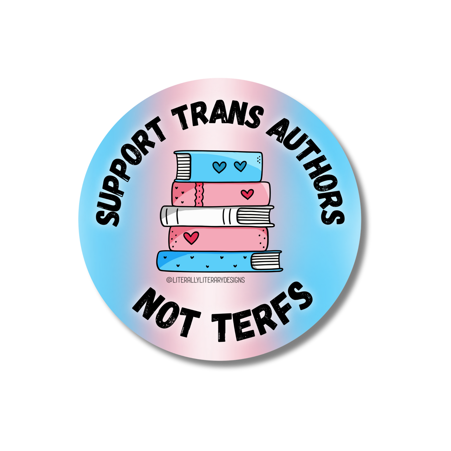 General Bookish Sticker - Protect Trans Authors Not Terfs