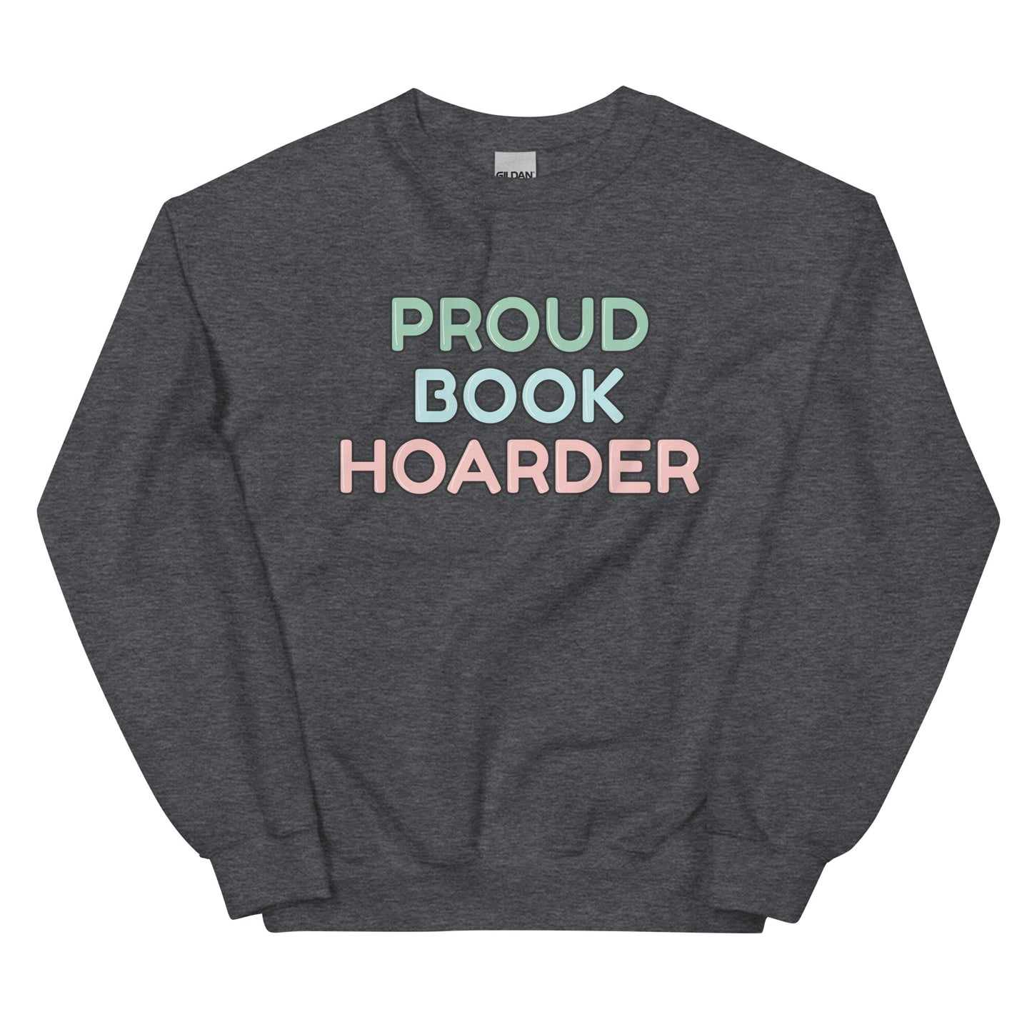 General Bookish Sweatshirt - Proud Book Hoarder