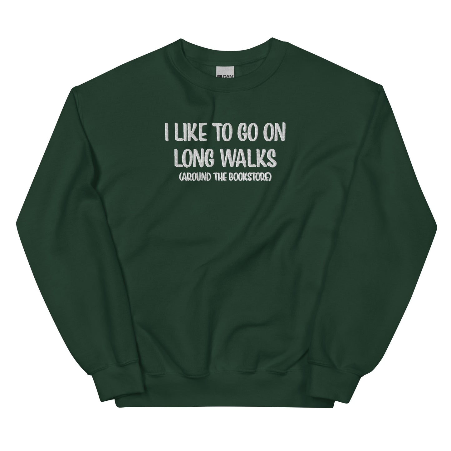 General Bookish Embroidered Sweatshirt - I Like to Go on Long Walks (Around the Bookstore)