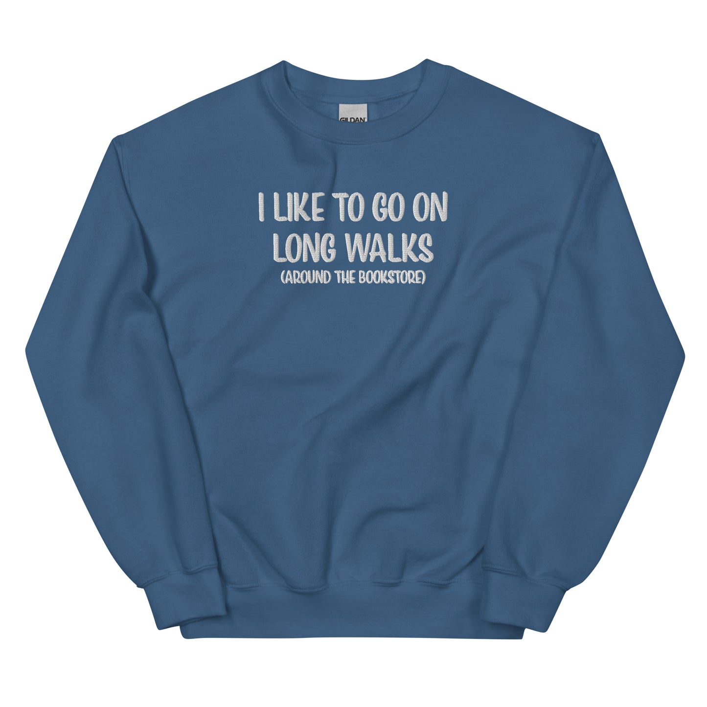 General Bookish Embroidered Sweatshirt - I Like to Go on Long Walks (Around the Bookstore)