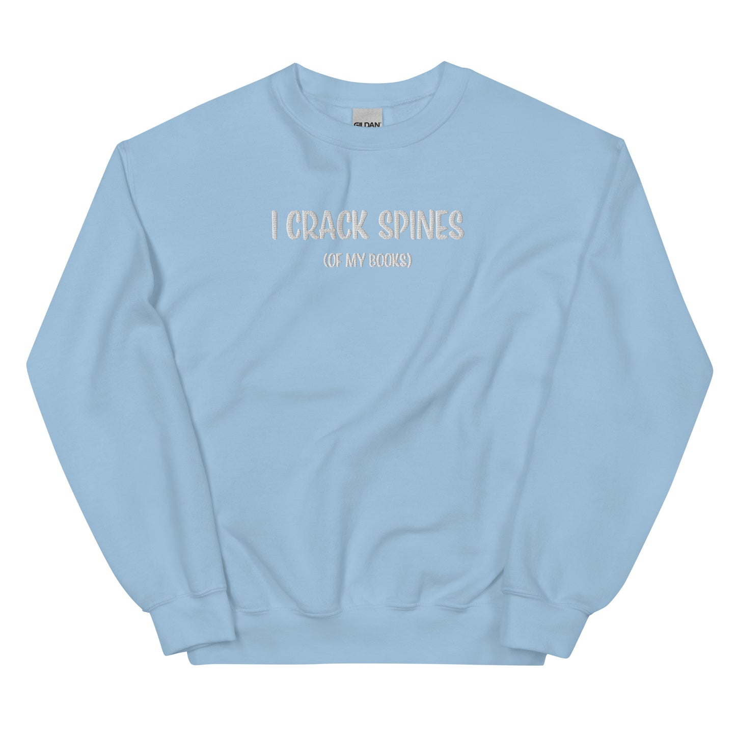 General Bookish Embroidered Sweatshirt - I Crack Spines (of my books)