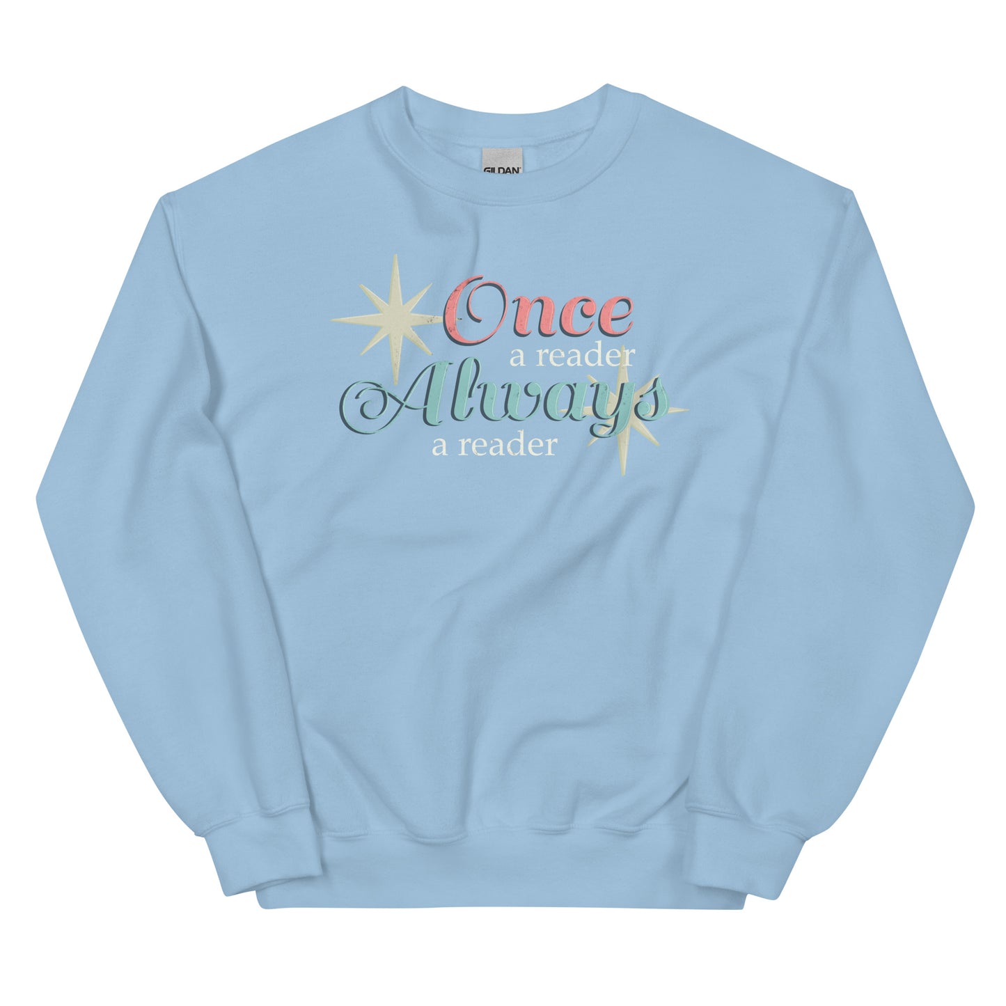 General Bookish Sweatshirt - Once a Reader, Always a Reader