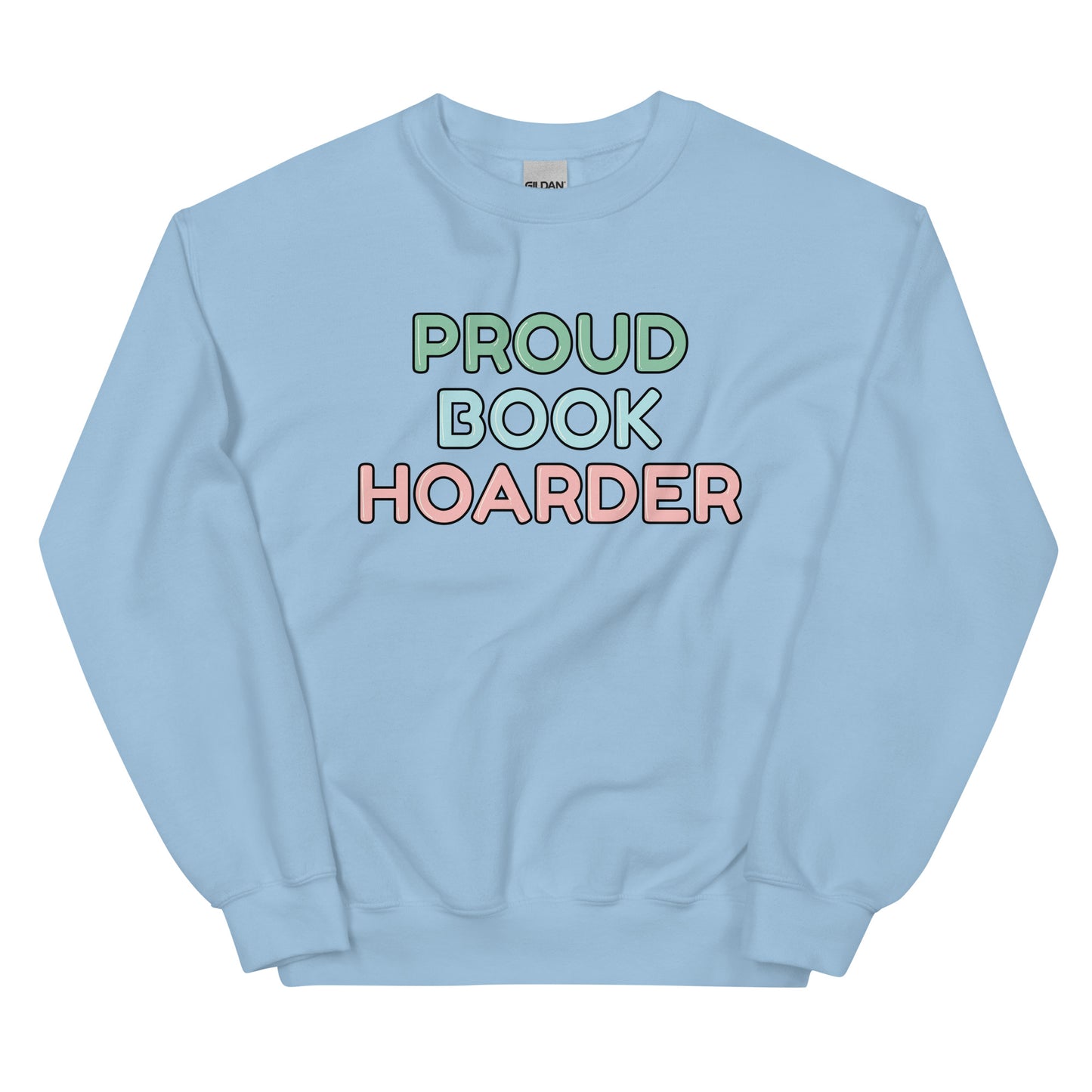 General Bookish Sweatshirt - Proud Book Hoarder