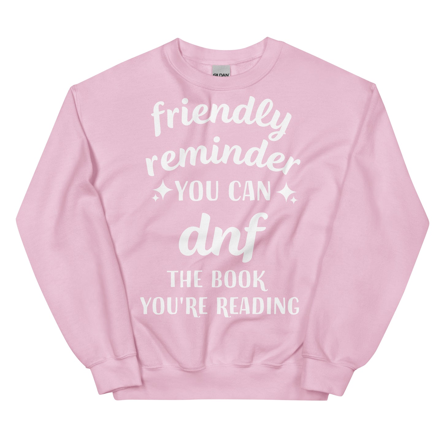 General Bookish Sweatshirt - You Can DNF that Book You're Reading