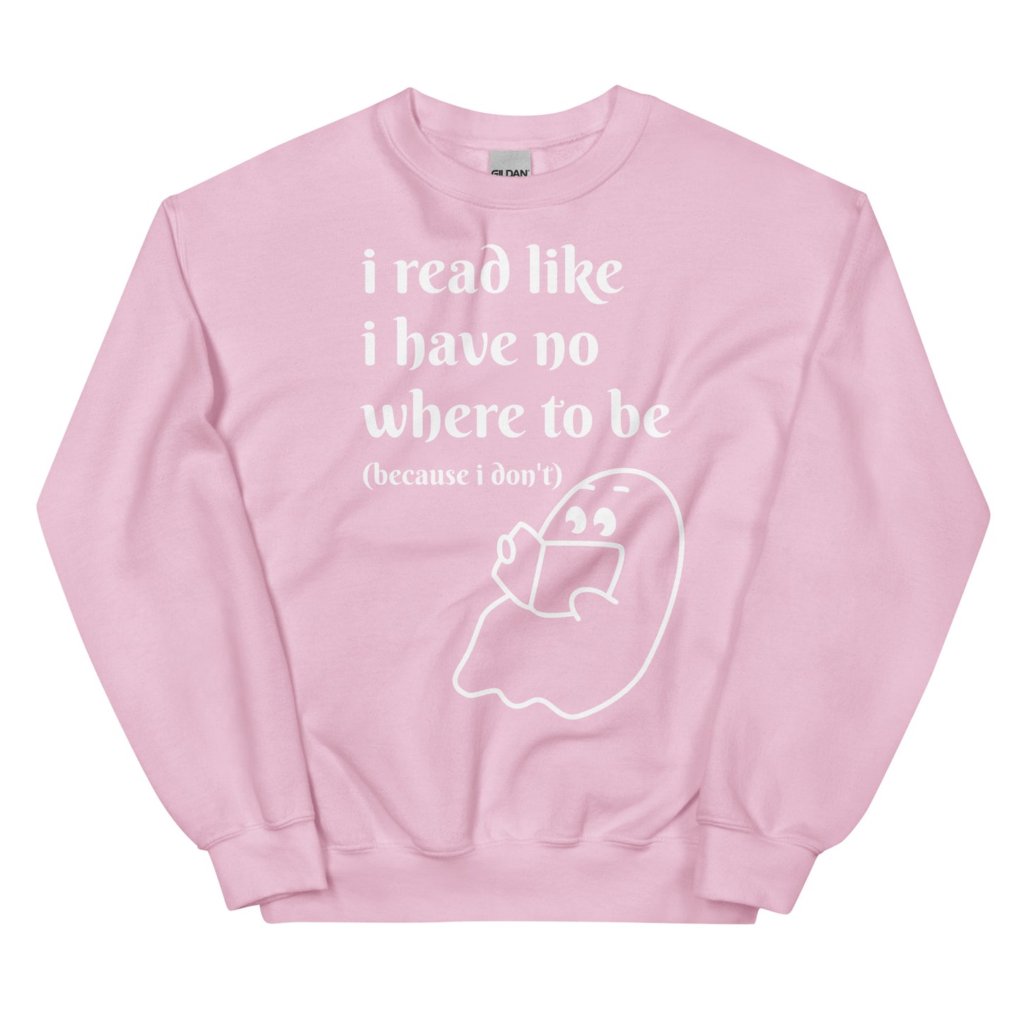 General Bookish Sweatshirt - I Read Like I Have Nowhere to Be