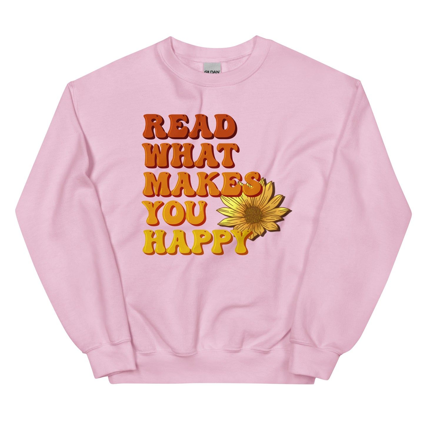 General Bookish Sweatshirt - Read What Makes You Happy