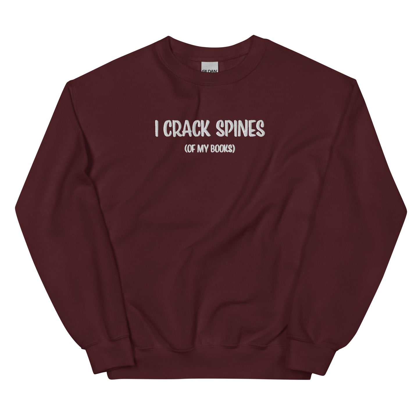 General Bookish Embroidered Sweatshirt - I Crack Spines (of my books)