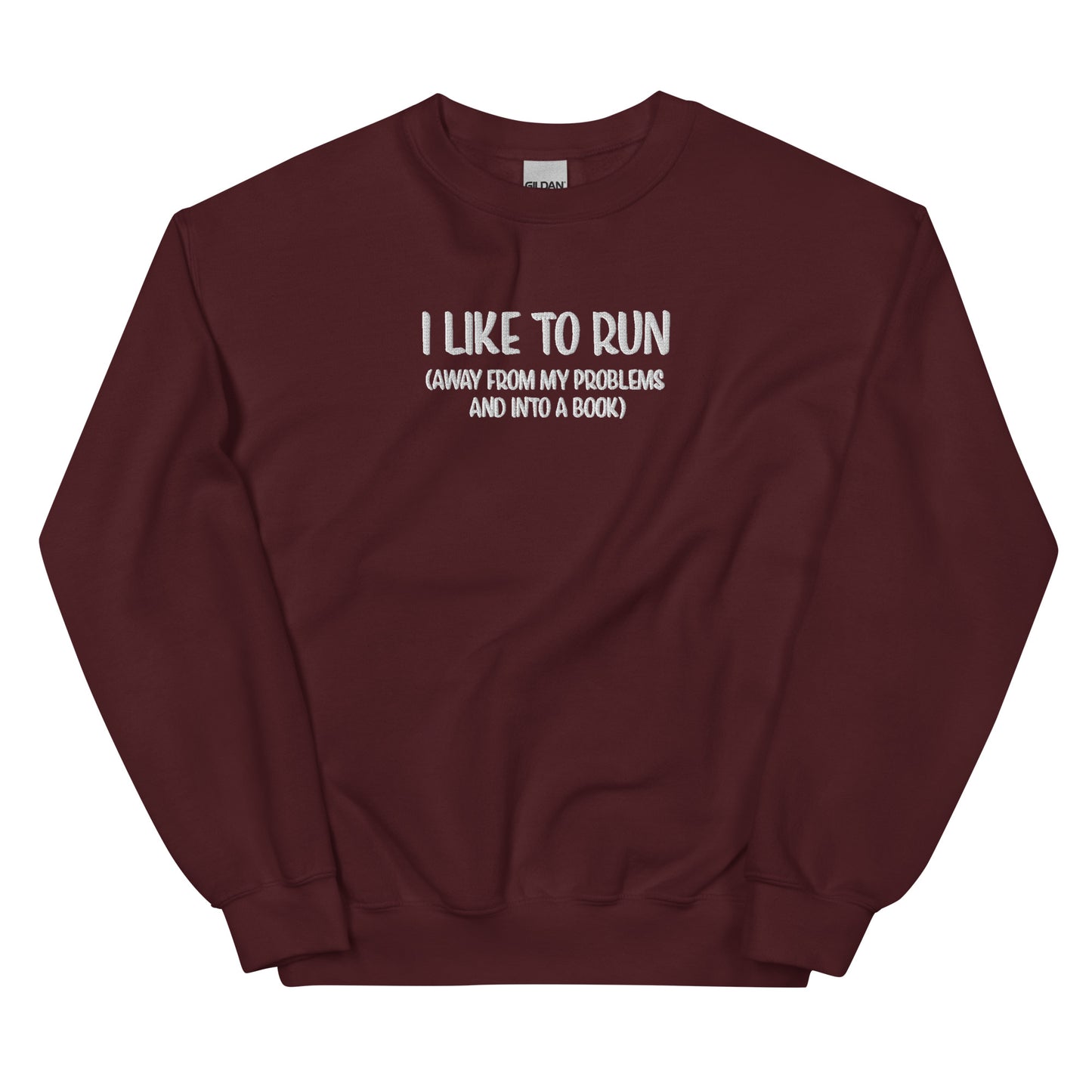 General Bookish Embroidered Sweatshirt - I Like to Run (away from my problems)