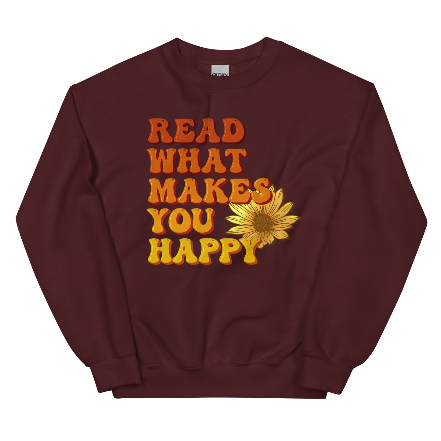 General Bookish Sweatshirt - Read What Makes You Happy