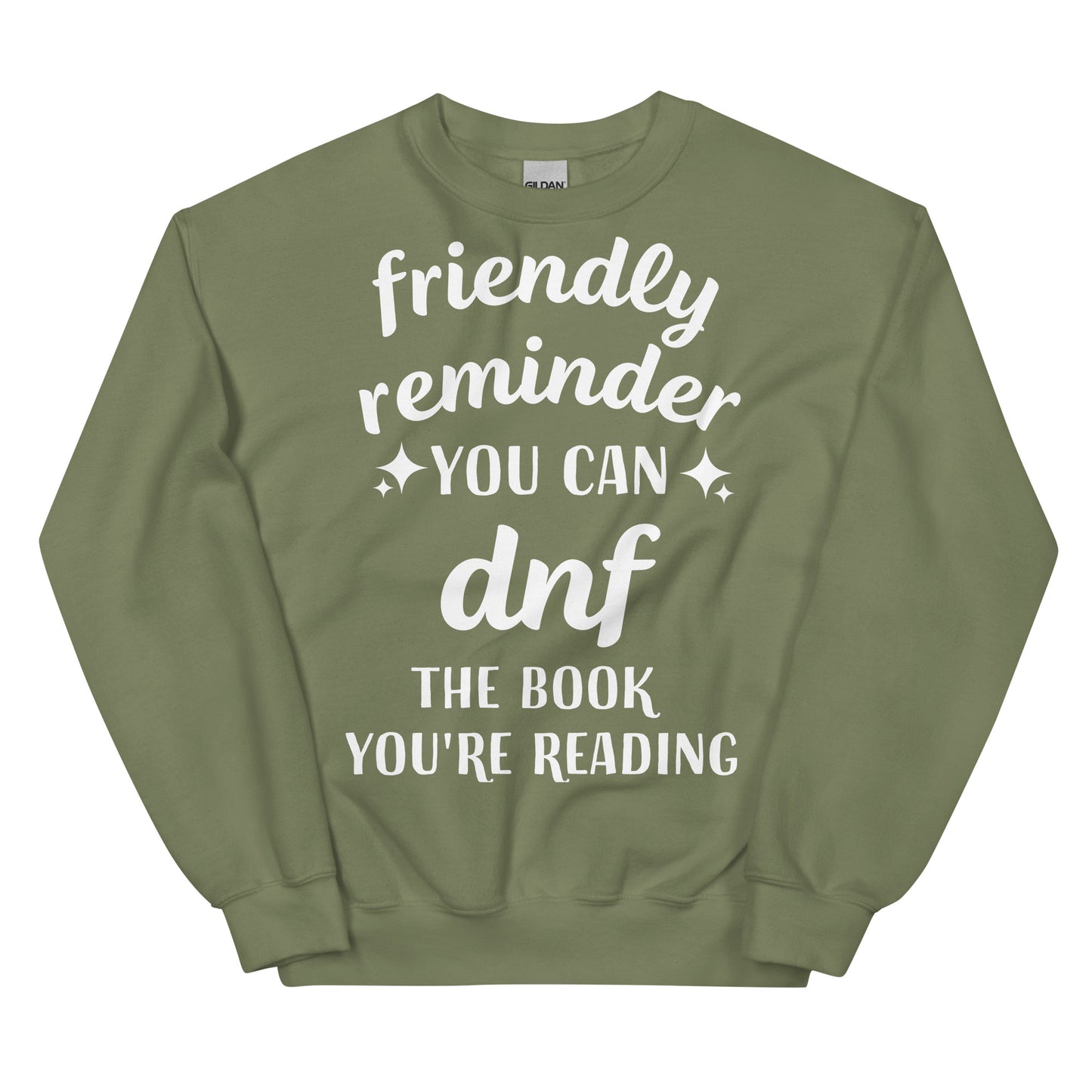 General Bookish Sweatshirt - You Can DNF that Book You're Reading