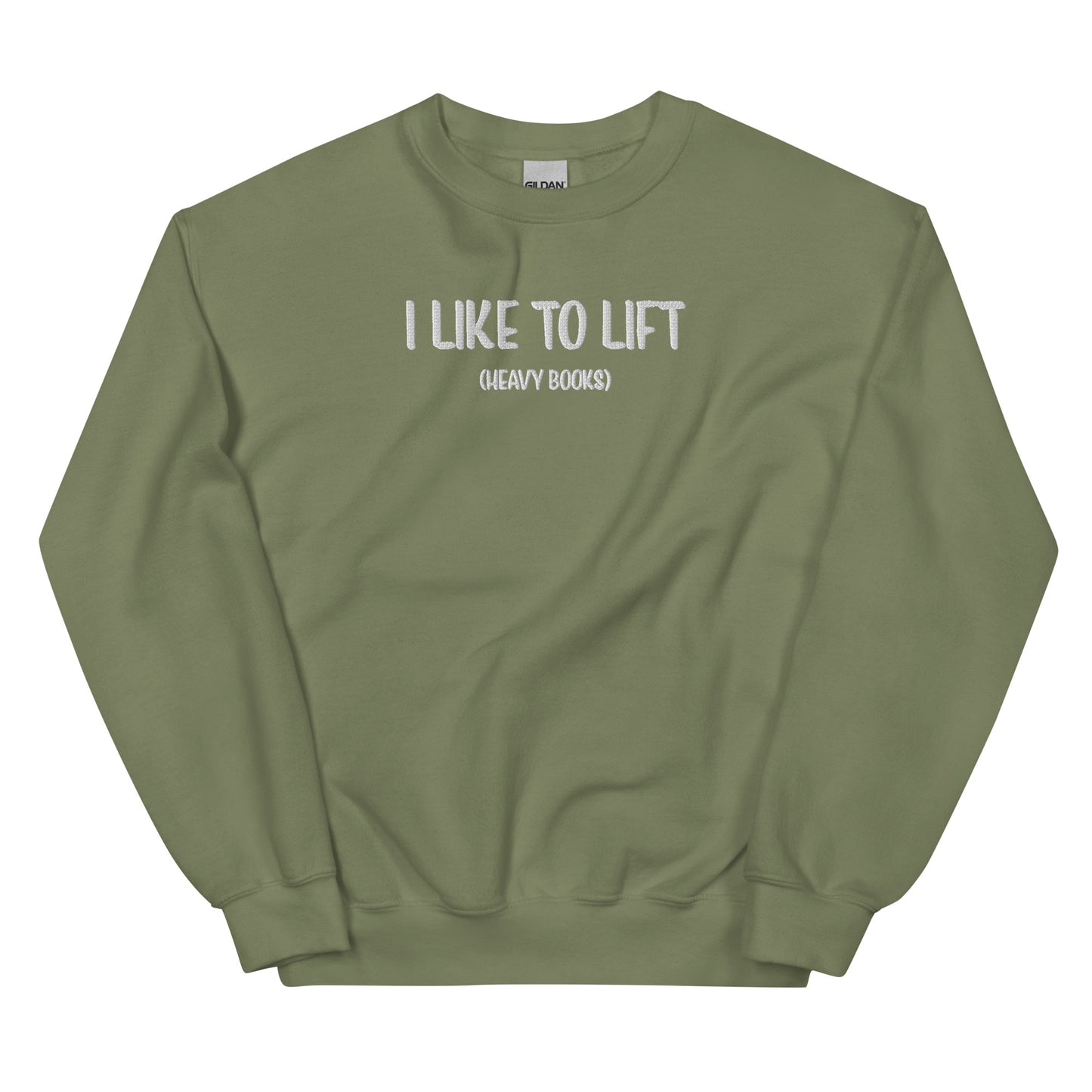 General Bookish Embroidered Sweatshirt - I Like to Lift (heavy books)