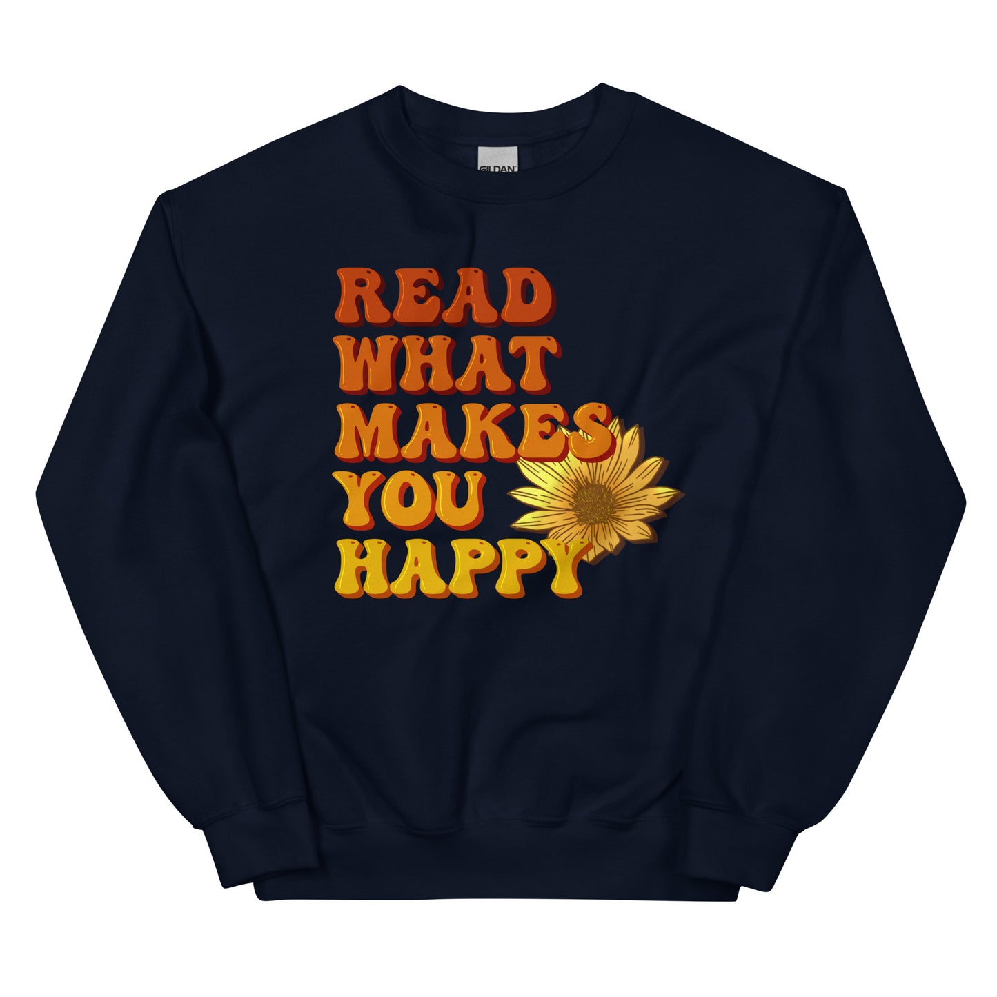 General Bookish Sweatshirt - Read What Makes You Happy