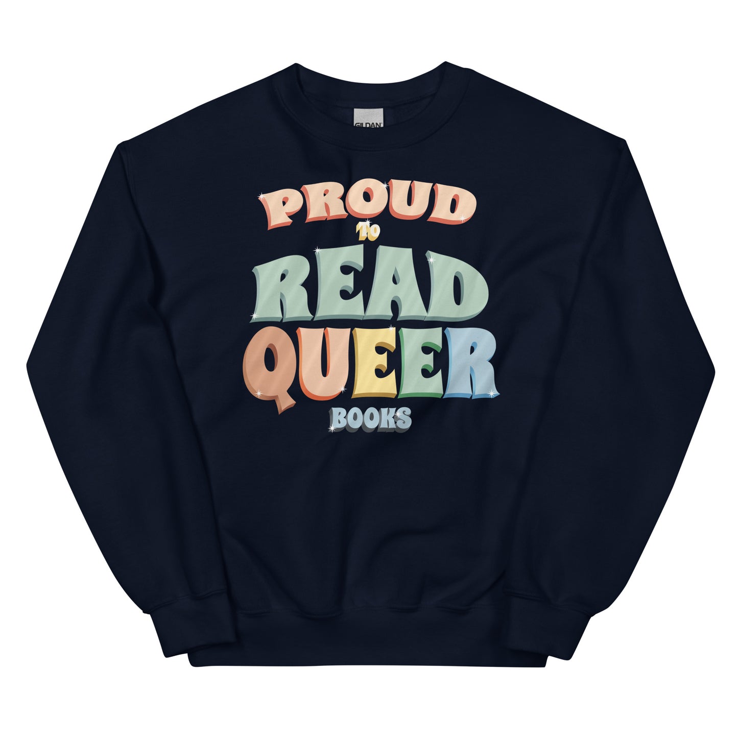 General Bookish Sweatshirt - Proud to Read Queer Books