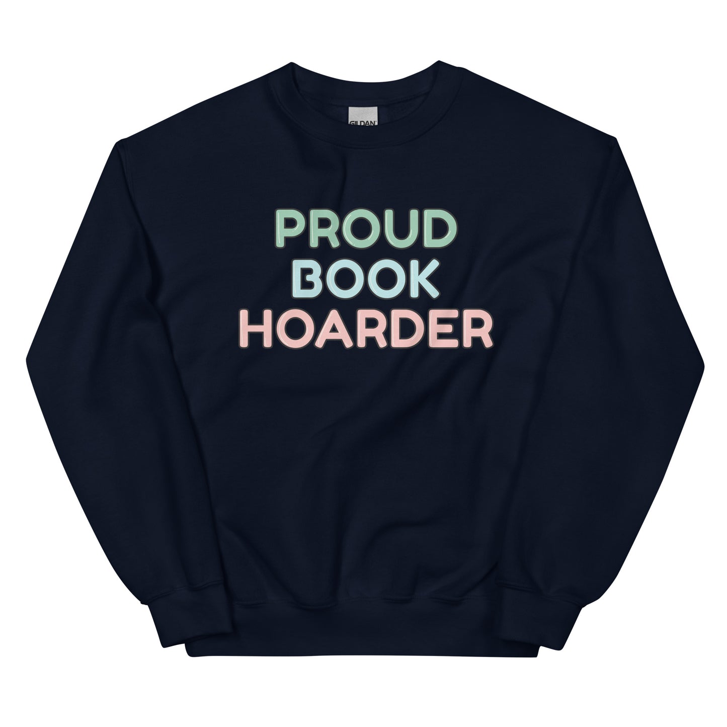 General Bookish Sweatshirt - Proud Book Hoarder