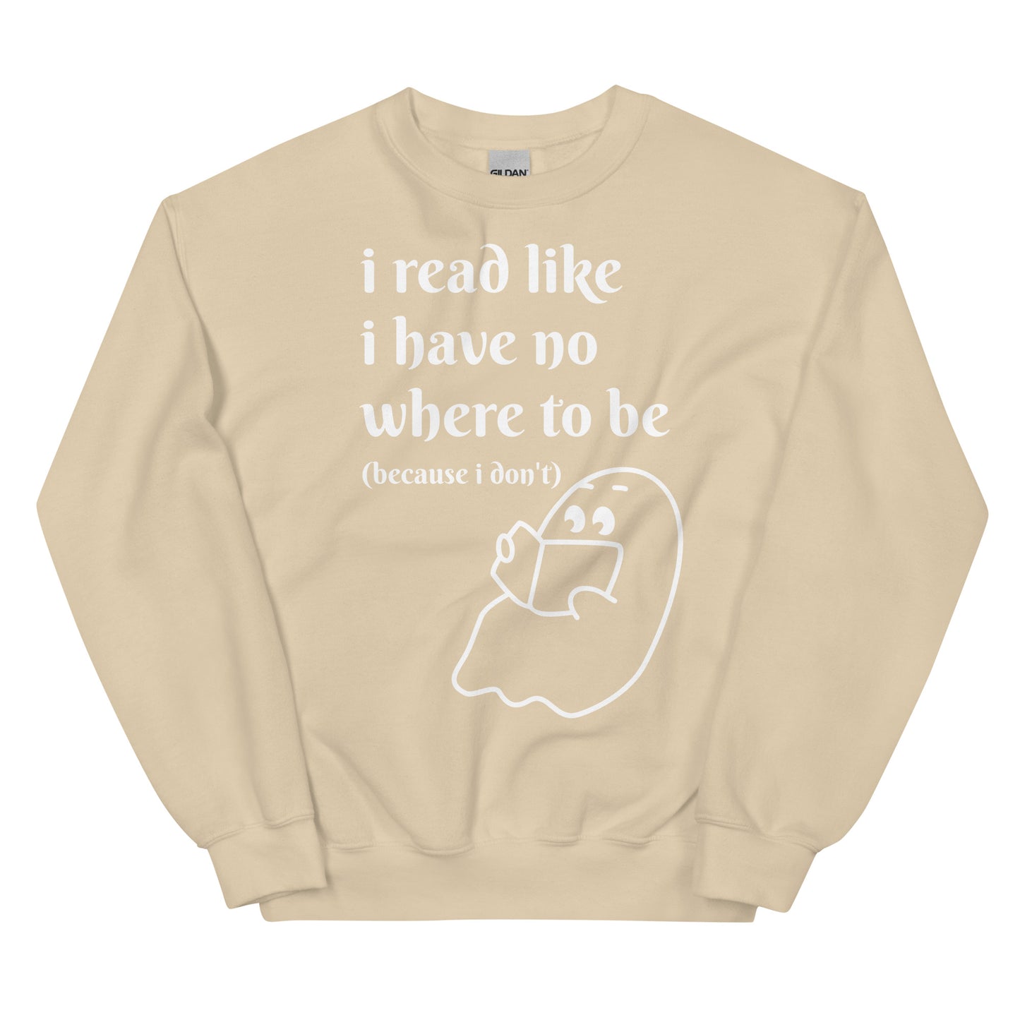 General Bookish Sweatshirt - I Read Like I Have Nowhere to Be