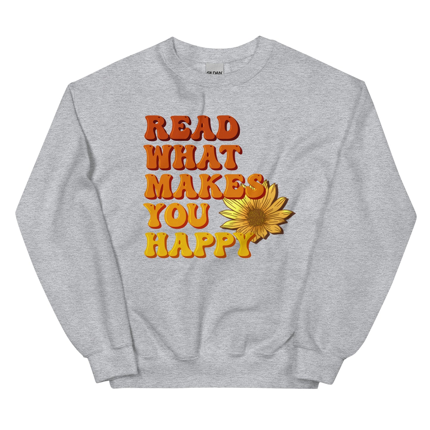 General Bookish Sweatshirt - Read What Makes You Happy