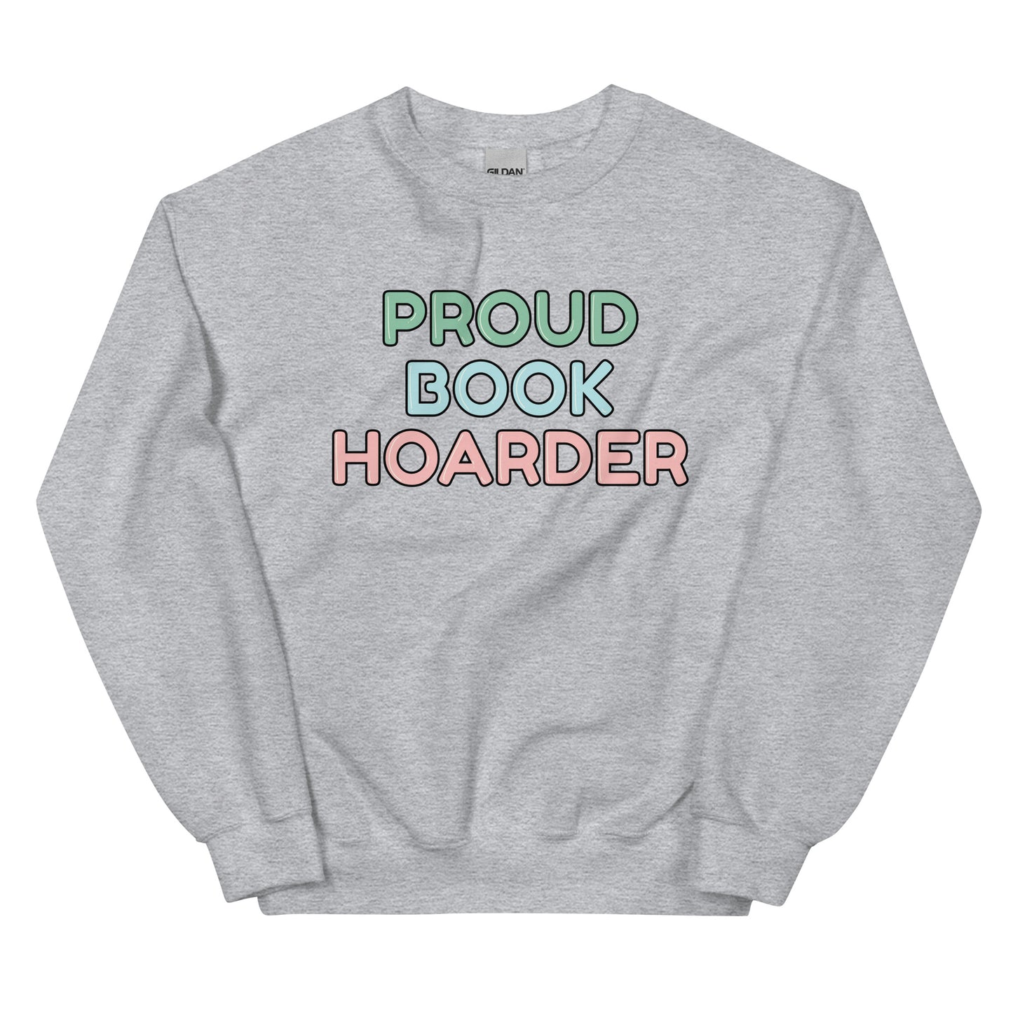 General Bookish Sweatshirt - Proud Book Hoarder