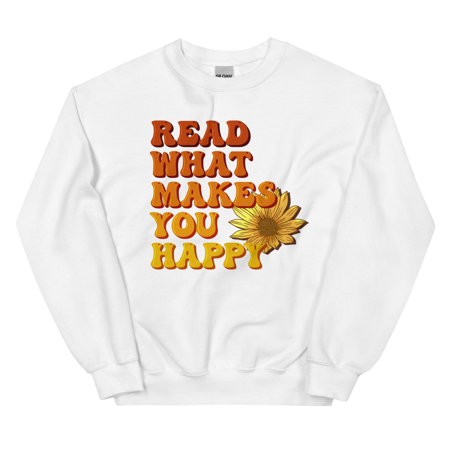 General Bookish Sweatshirt - Read What Makes You Happy