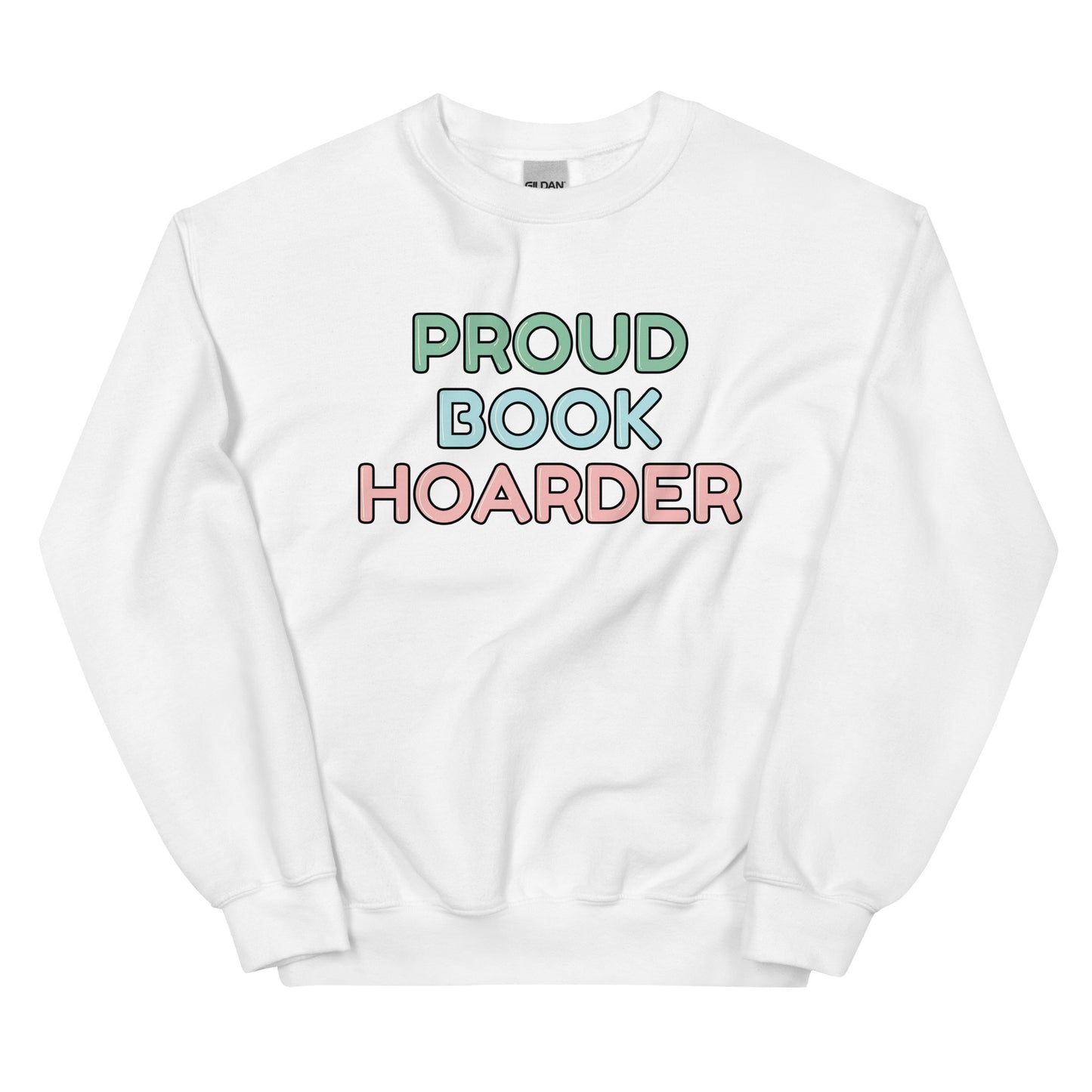 General Bookish Sweatshirt - Proud Book Hoarder